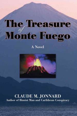 The Treasure of Monte Fuego de Claude M. Jonnard