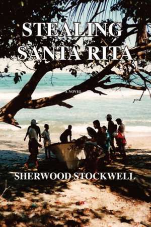 Stealing Santa Rita de Sherwood Stockwell