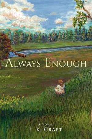 Always Enough de L. K. Craft