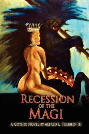 Recession of the Magi de Alfred L. III Tumblin