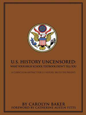 U.S. History Uncensored de Carolyn L Baker