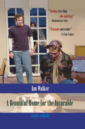 A Beautiful Home for the Incurable de Ian Walker