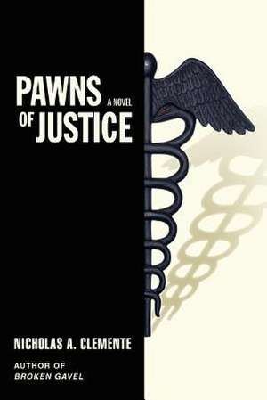 Pawns of Justice de Nicholas A. Clemente