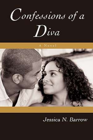 Confessions of a Diva de Jessica N. Barrow