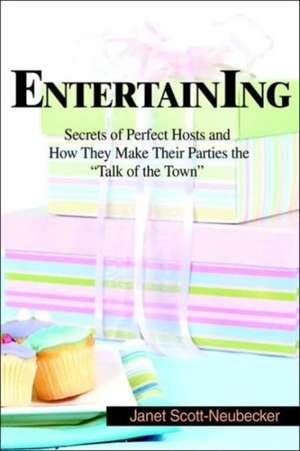 Entertaining de Janet Scott Neubecker