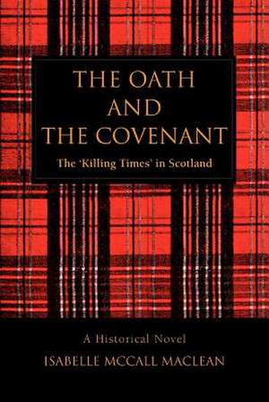 The Oath and the Covenant de Isabelle McCall MacLean