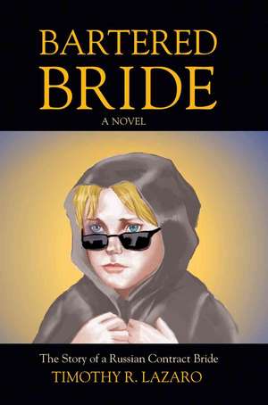 Bartered Bride de Timothy R. Lazaro