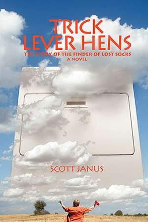 Trick Lever Hens de Scott Janus