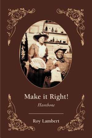 Make It Right! de Roy Lambert