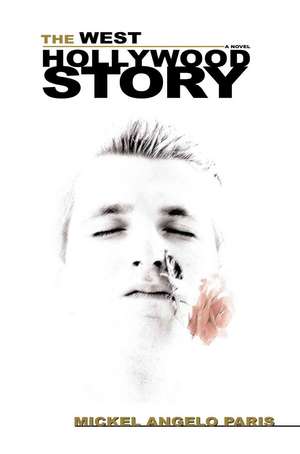 The West Hollywood Story de Mickel Angelo Paris