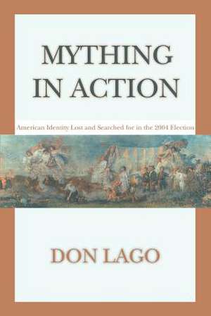 Mything in Action de Don Lago