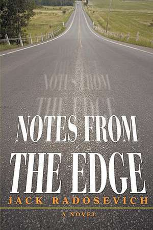 Notes from the Edge de Radosevich, Jack