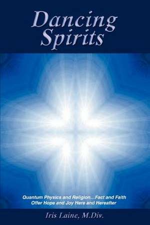 Dancing Spirits de Iris Laine M. DIV