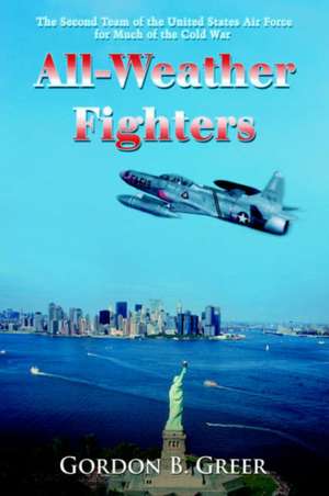 All-Weather Fighters de Gordon B. Greer