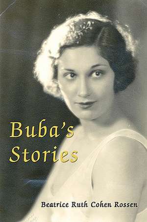 Buba's Stories de Beatrice Ruth Cohen Rossen