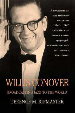 Willis Conover de Terence M. Ripmaster