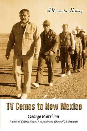 TV Comes to New Mexico de George Morrison