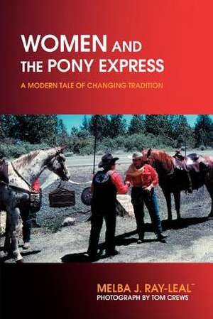 Women and the Pony Express de Melba J. Ray-Leal