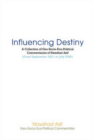 Influencing Destiny de Nawshad Asif