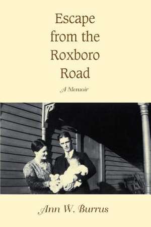 Escape from the Roxboro Road de Ann W. Burrus