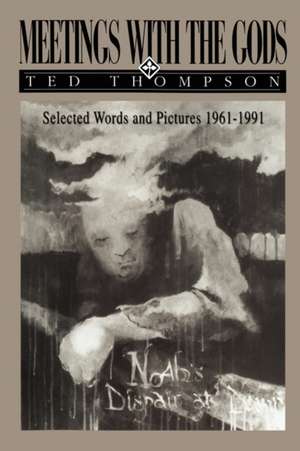 Meetings with the Gods de Ted Thompson