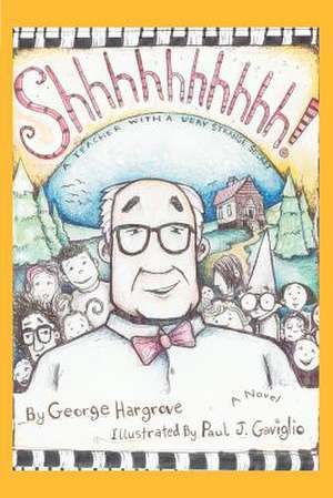 Shhhhhhhhhh! de George F. Hargrove