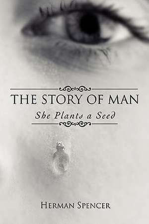 The Story of Man de Herman Spencer