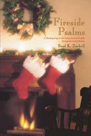 Fireside Psalms de Brad K. Zockoll