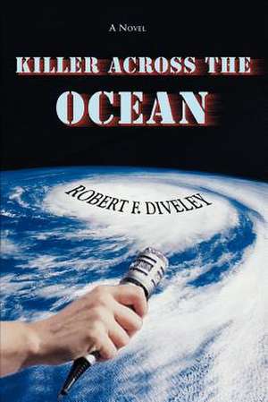 Killer Across the Ocean de Robert F. Diveley