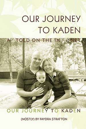 Our Journey to Kaden de Faydra Stratton