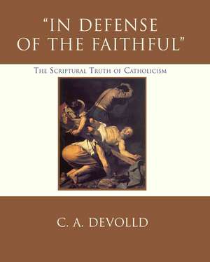 In Defense of the Faithful de C. A. Devolld