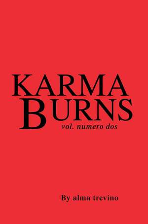 Karma Burns de Alma Trevino