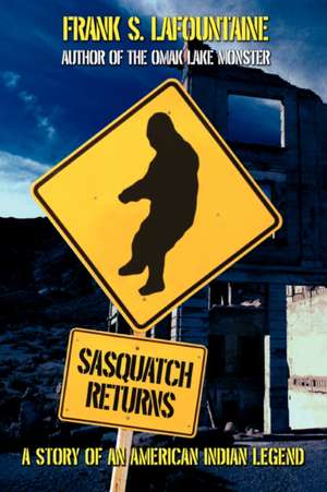 Sasquatch Returns de Frank S. Lafountaine