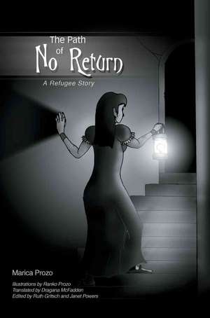 The Path of No Return de Marica Prozo