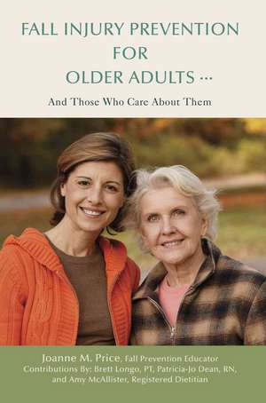 Fall Injury Prevention for Older Adults . de Amy McAllister