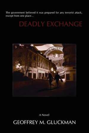 Deadly Exchange de Geoffrey M. Gluckman