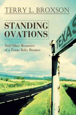 Standing Ovations de Terry L. Broxson