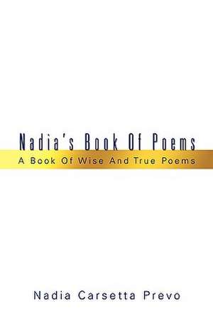 Nadia's Book of Poems de Nadia C. Prevo