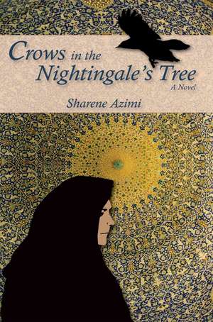 Crows in the Nightingale's Tree de Sharene Azimi