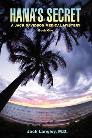 Hana's Secret de M. D. Jack Langley