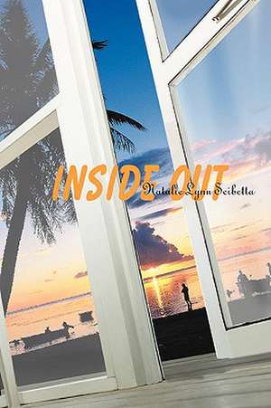 Inside Out de Natalie Lynn Scibetta