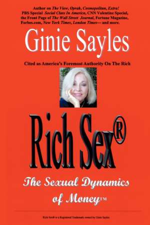 Rich Sex (R) de Ginie Sayles