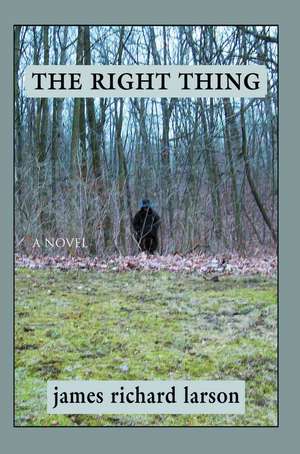 The Right Thing de James R. Jr. Larson