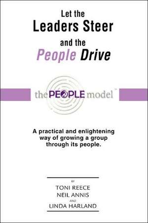 Let the Leaders Steer and the People Drive de Toni Reece