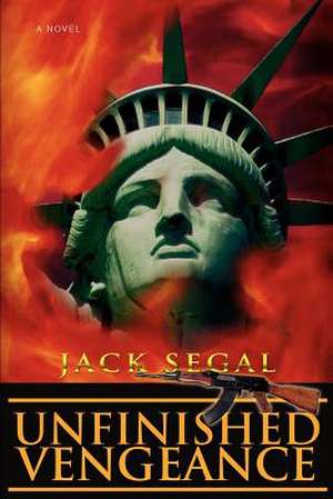 Unfinished Vengeance de Jack Segal