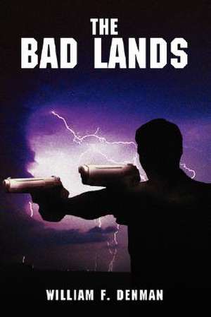 The Bad Lands de William F. Denman