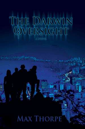 The Darwin Oversight de Max Thorpe