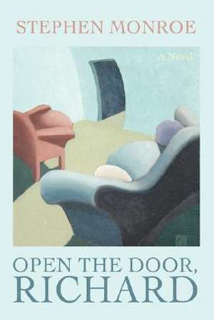 Open the Door, Richard de Stephen Monroe