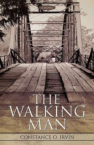 The Walking Man de Constance O. Irvin