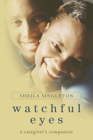 Watchful Eyes de Sheila Singleton